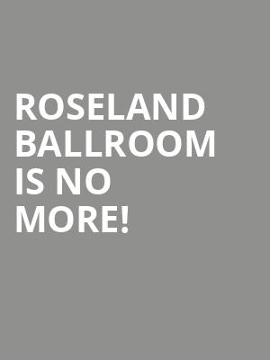 Roseland Ballroom is no more